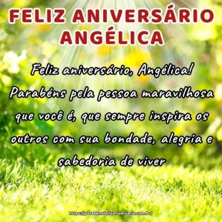 Feliz aniversário, Angélica! Parabéns pela pessoa maravilhosa que você é, que sempre inspira os outros com sua bondade, alegria e sabedoria de viver. Feliz aniversário, Angélica! Parabéns pela pessoa maravilhosa que você é, que sempre inspira os outros com sua bondade, alegria e sabedoria de viver.