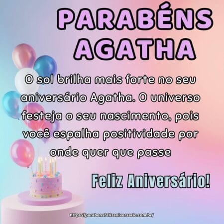 O sol brilha mais forte no seu aniversário Agatha. O universo festeja o seu nascimento, pois você espalha positividade por onde quer que passe.